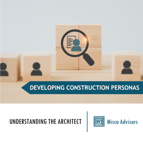 Understanding the Architect - Developing Construction Personas