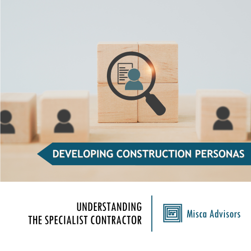 Understanding the Specialist Contractor - Developing Construction Personas